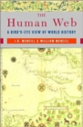 The Human Web : A Bird's-Eye View of World History - Book
