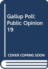 Gallup Poll : Public Opinion 19 - Book