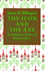 The Icon and Axe : An Interpretative History of Russian Culture - Book
