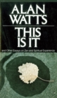 This Is It : and Other Essays on Zen and Spiritual Experience - Book