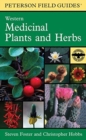 A Peterson Field Guide To Western Medicinal Plants And Herbs - Book