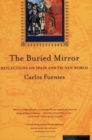 The Buried Mirror : Reflections on Spain and the New World - Book