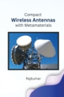 Compact Wireless Antennas with Metamaterials - Book