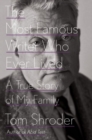 The Most Famous Writer Who Ever Lived : A True Story of My Family - Book