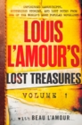 Louis L'Amour's Lost Treasures: Volume 1 : Unfinished Manuscripts, Mysterious Stories, and Lost Notes from One of the World's Most Popular Novelists - Book
