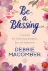 Be a Blessing : A Journal for Cultivating Kindness, Joy, and Inspiration - Book