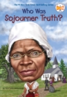 Who Was Sojourner Truth? - eBook