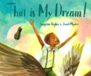 That Is My Dream! : A picture book of Langston Hughes's "Dream Variation" - Book