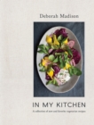 In My Kitchen : A Collection of New and Favorite Vegetarian Recipes [A Cookbook] - Book
