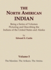 The North American Indian Volume 5 - The Mandan, The Arikara, The Atsina - Book