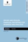 Financial Reporting for Business and Practice 2004 : Spicer and Pegler's Book-keeping and Accounts - Book