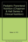 Pediatric parenteral nutrition - Book