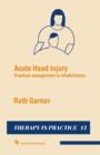 Acute Head Injury : Practical management in rehabilitation - Book