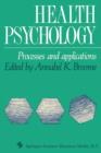 Health Psychology : Processes and Applications - Book