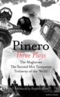 Pinero: Three Plays : The Magistrate; The Second Mrs Tanqueray; Trelawny of the 'Wells' - Book