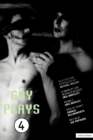 Gay Plays 4 : A Vision of Love Revealed in Sleep; Round 2; Days of Cavafy; Wild Blue - Book