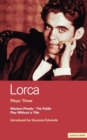 Lorca Plays: 3 : The Public; Play without a Title; Mariana Pineda - Book
