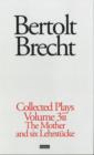 Brecht Collected Plays: 3.2 : St Joan;Mother;Lindbergh's Flight;Baden-Baden;He Said Yes;Decision;Exception & Rule;Horatians & Cur - Book