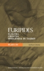 Euripides Plays: 4 : Elektra; Orestes and Iphigeneia in Tauris - Book