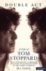 Double Act : A Life of Tom Stoppard - Book