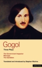Gogol Three Plays : The Government Inspector; Marriage; The Gamblers - Book