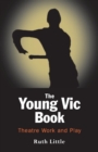 The Young Vic Theatre Book - Book