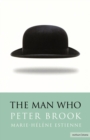 The Man Who : A Theatrical Research - Book