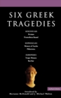 Six Greek Tragedies : Persians; Prometheus Bound; Women of Trachis; Philoctetes; Trojan Women; Bacchae - Book