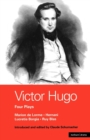 Victor Hugo: Four Plays : Marion de Lorme; Hernani; Lucretia Borgia; Ruy Blas - Book