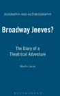 Broadway Jeeves? : The Diary of a Theatrical Adventure - Book