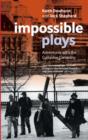 Impossible Plays : Adventures with the Cottesloe Company - Book