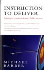 Instruction to Deliver : Fighting to Transform Britain's Public Services - Book