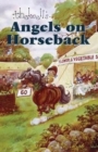 Angels on Horseback : And Elsewhere - Book