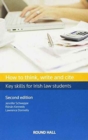 How to Think, Write and Cite : Key Skills for Irish Law Students - Book