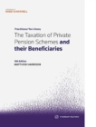 The Taxation of Private Pension Schemes and their Beneficiaries - Book