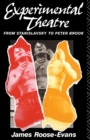Experimental Theatre : From Stanislavsky to Peter Brook - Book