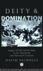 Deity and Domination : Images of God and the State in the 19th and 20th Centuries - Book