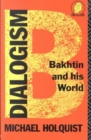 Dialogism : Bakhtin and his World - Book