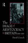 The Image of Aristocracy : In Britain, 1000-1300 - Book