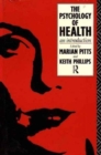 The Psychology of Health : An Introduction - Book