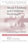 About Children and Children-No-Longer : Collected Papers 1942-80 - Book