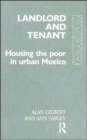 Landlord and Tenant : Housing the Poor in Urban Mexico - Book