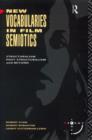 New Vocabularies in Film Semiotics : Structuralism, post-structuralism and beyond - Book