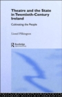 Theatre and the State in Twentieth-Century Ireland : Cultivating the People - Book