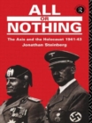 All or Nothing : The Axis and the Holocaust 1941-43 - Book