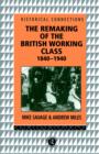 The Remaking of the British Working Class, 1840-1940 - Book