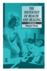 The Sociology of Health and Healing : A Textbook - Book