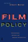 Film Policy : International, National and Regional Perspectives - Book