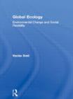 Global Ecology : Environmental Change and Social Flexibility - Book