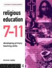 Religious Education 7-11 : Developing Primary Teaching Skills - Book